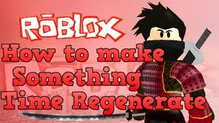*1080p HD 2013* Roblox How To Make Something Time Regenerate