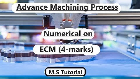 Advance machining process (MCQ) !! RGPV !! Unit-2 !! ECM(Numerical 4-Marks) by M.S Tutorial