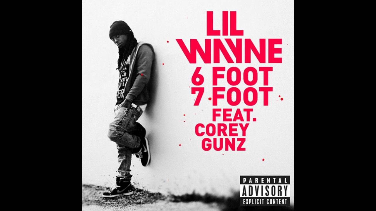 Lil Wayne 6 Foot 7 Foot Feat. Corey Gunz (Lyrics) YouTube