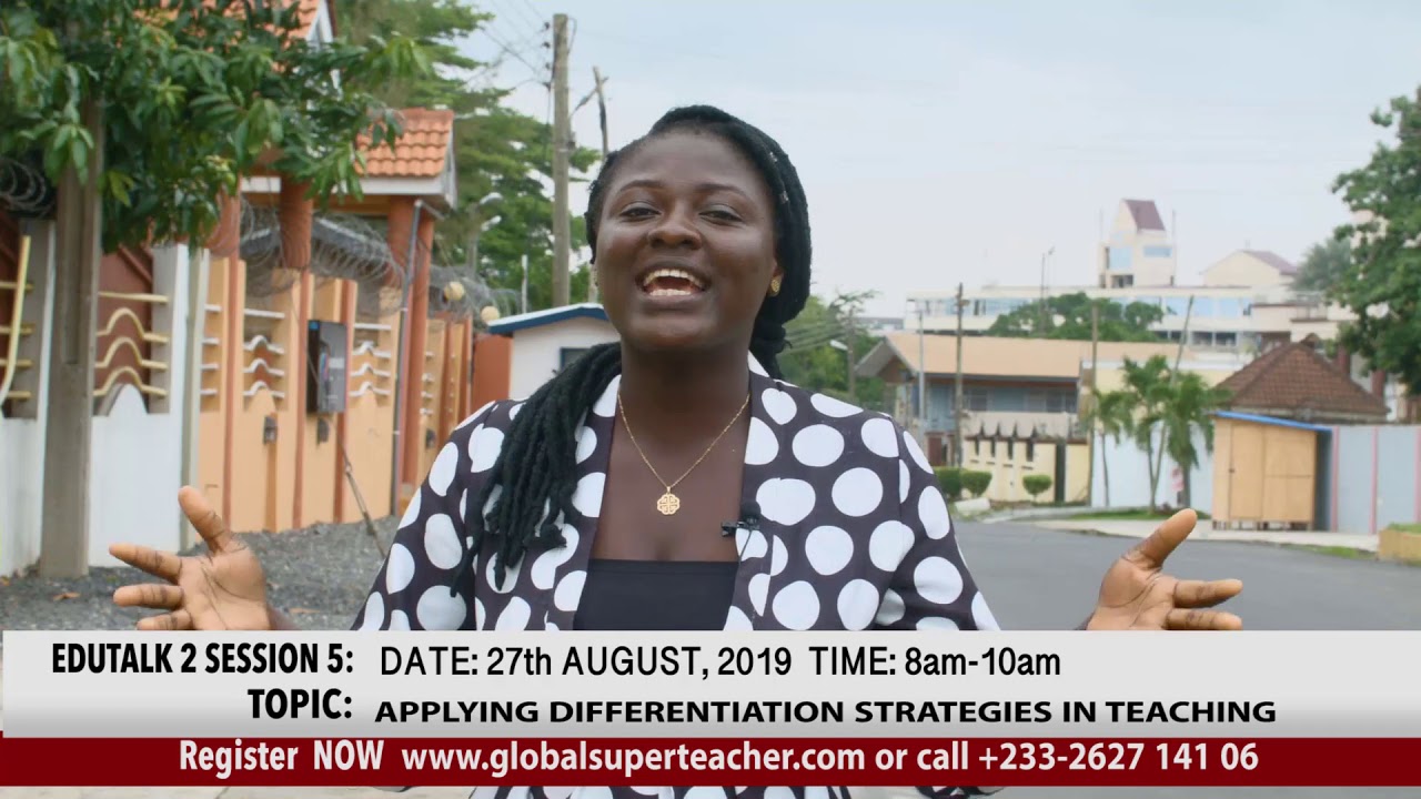 GSTC 2019: Why every TEACHER needs to Apply Differentiation Strategies in teaching.