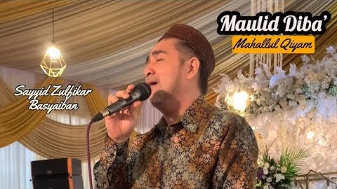 MAULID DIBA’ [MAHALLUL QIYAM] || SAYYID ZULFIKAR BASYAIBAN AL-IDRISI