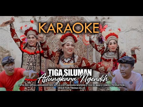 TIGA SILUMAN - ASTUNGKARA NGENDIH (KARAOKE ORIGINAL) β Candra Production