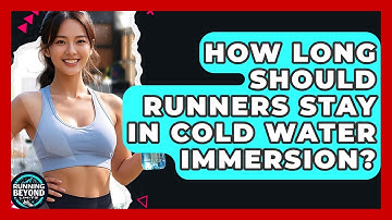 How Long Should Runners Stay In Cold Water Immersion? - Running Beyond Limits