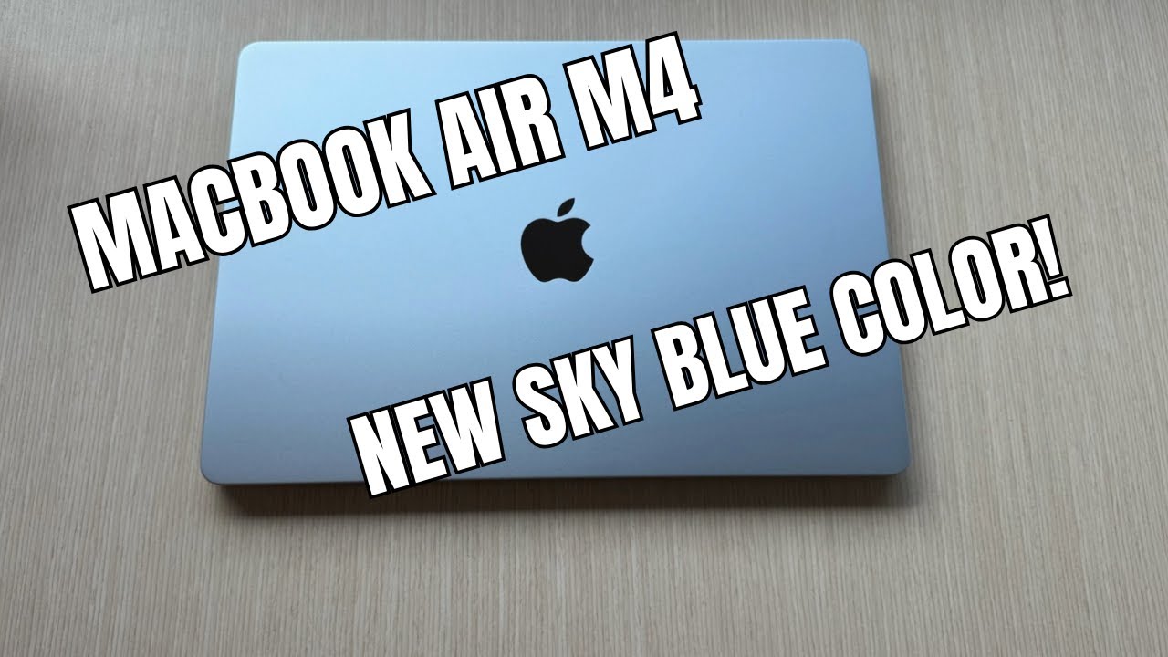 Apple MacBook Air M4 2025 New Sky Blue color and how it looks