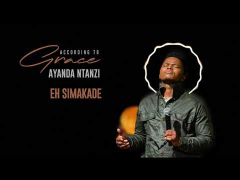 Ayanda Ntanzi - Eh Simakade (Official Audio)
