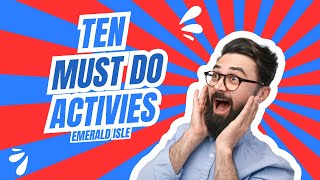 Top 10 Fun Things To Do In Emerald Isle You Can’t Miss!