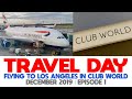 EP1 | Los Angeles and Disneyland | Travel Day | Flying to Los Angeles in Club World | December 2019