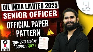 Oil India Senior Officer 2025 Official Paper Pattern | Oil India Limited Question Paper