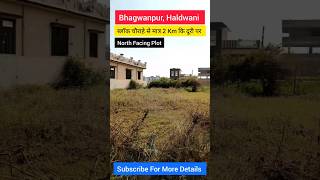 6400 Sqft Plot For Sale in Bhagwanpur Haldwani North Facing Plot 2 Km From Block Chauraha Best Deal