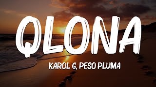 QLONA (Letra/Lyrics) - KAROL G, Peso Pluma, Maluma...Mix Letra by Lurline