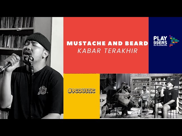MUSTACHE AND BEARD - Kabar Terakhir (Live Performance at Play99ers Radio) | @9Coustic class=