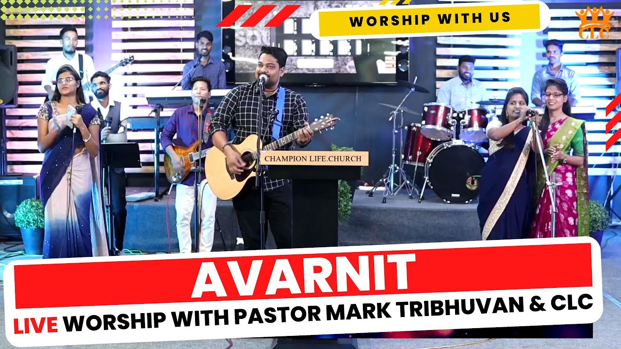 AVARNIT | Pastor Mark Tribhuvan & Champion Life.Church Worship Team