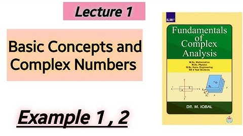 Fundamentals of Complex analysis | Chapter 0 | Example 1,2