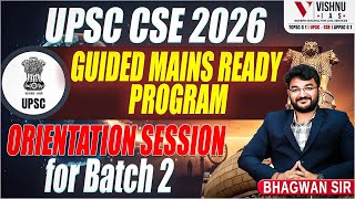 UPSC CSE 2026 | Guided Mains Ready Program Orientation for Batch 2 | Vishnu IAS Academy