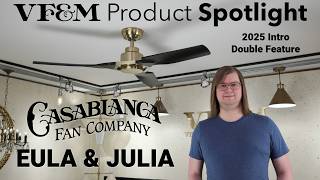 Casablanca Steps It Up Again | Julia & Eula Ceiling Fan Review  | VF&M Product Spotlight