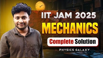 IIT JAM 2025 Solution || Mechanics @physicsgalaxy1537 #csirnet #csirnet2025 #csir #tifr #gate #iit 