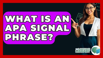 What Is An APA Signal Phrase? - The Language Library
