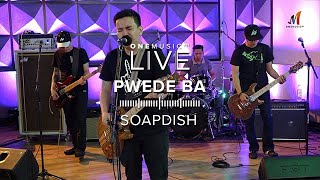 "Pwede Ba" by Soapdish | One Music LIVE