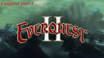 Everquest II. New conjurer levelling part 2.