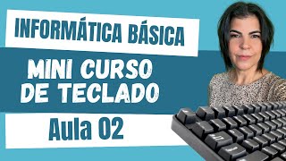 [MINI CURSO GRÁTIS] Como usar o teclado do computador de forma fácil e prática - Aula 02 😍💻