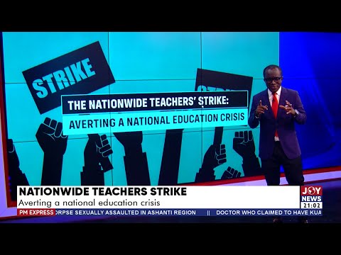 Nationwide Teachers Strike: Averting a national education crisis | PM Express (25-3-24)