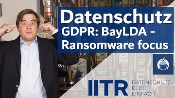 GDPR: BayLDA: Ransomware focus #data protection #dsgvo #gdpr
