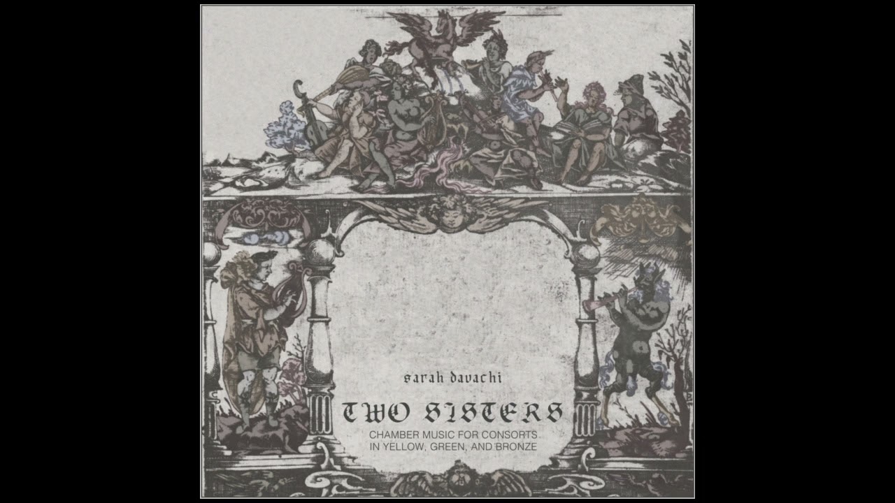 Sarah Davachi - "Two Sisters"