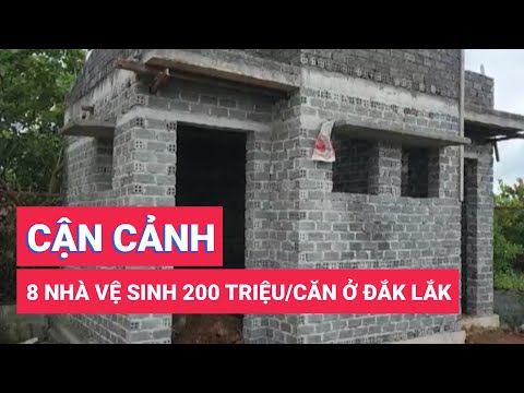 Video Cận cảnh 8 nhà vệ sinh xây 200 triệu đồng/căn ở Đắk Lắk - youtube