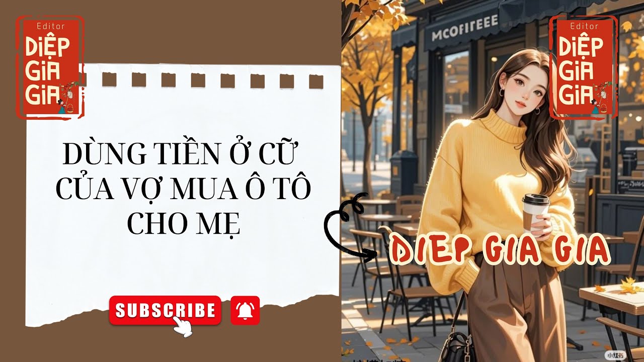 [Truyện Audio] DÙNG TIỀN Ở CỮ CỦA VỢ MUA Ô TÔ CHO MẸ | Diệp Gia Gia