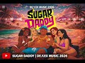 Sugar Daddy DE Y EX Music 2026