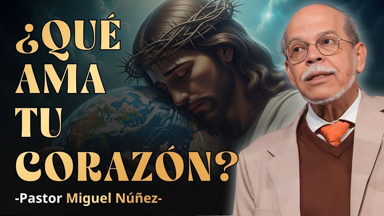 CÓMO DEJAR DE AMAR LAS COSAS DEL MUNDO | MIGUEL NUÑEZ PREDESTINACION | SERMÓN EXPOSITIVO