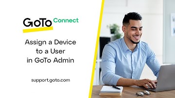 Assign a Device to a User in GoTo Admin
