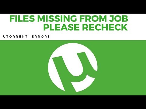 Files missing from job please Recheck Utorrent