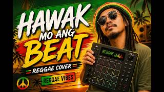 DJ MOGO - HAWAK MO ANG BEAT [ REGGAE COVER ] REGGAE JAMMING SESSION