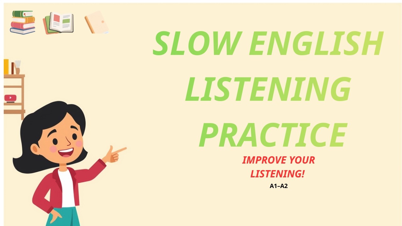 Slow English Listening Practice (A1–A2) | Easy Daily Listening
