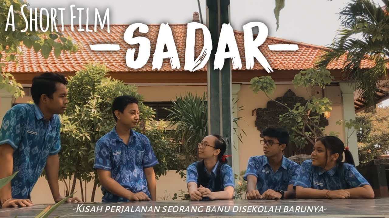 #GL7 - SADAR FULL MOVIE - SMPN 6 DENPASAR/SPENSIX MULTIMEDIA - DENPASAR