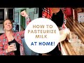 How to Pasteurize Raw Milk