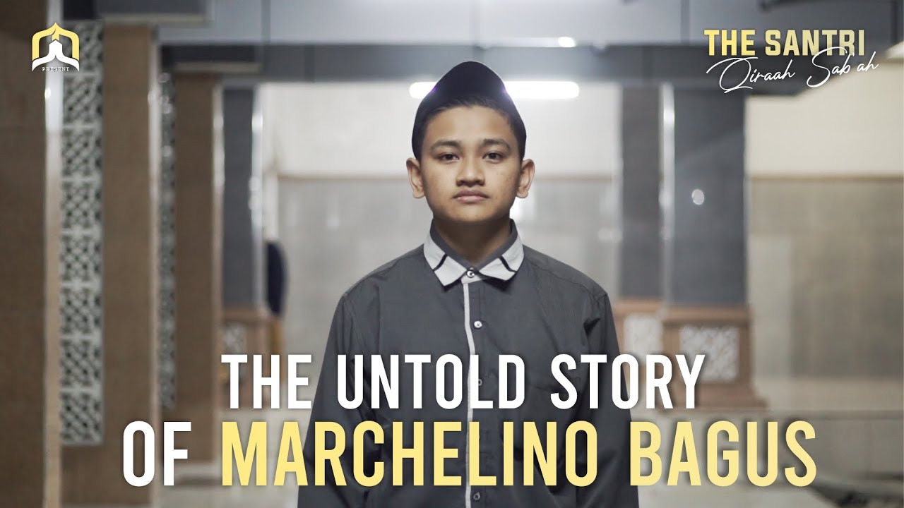 THE SANTRI | THE UNTOLD STORY OF MARCHELINO BAGUS