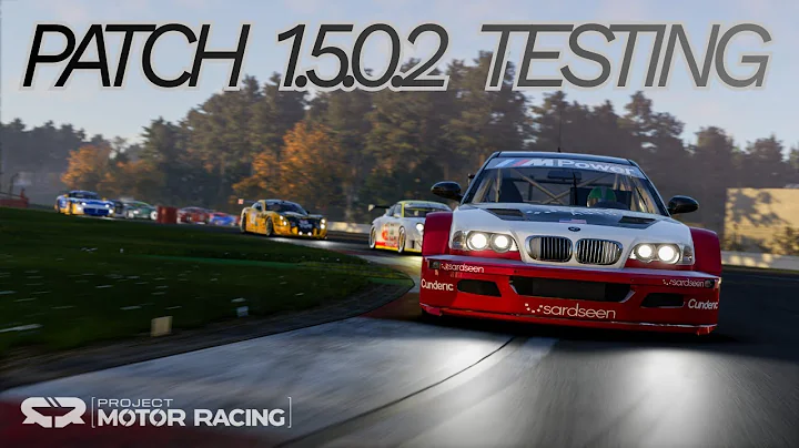 🔴LIVE - Project Motor Racing - Patch 1.5.0.2 Testing!!