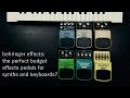 Behringer Effects Pedals: perfect effects pedals for budget minded synth players?