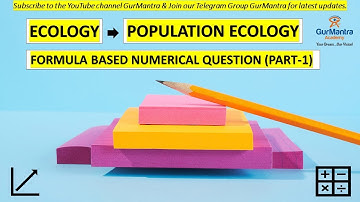 MOST IMPORTANT FORMULA-BASED NUMERICAL QUESTIONS (PART-1)  | POPULATION ECOLOGY | CSIR-UGC NET