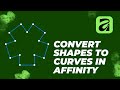 Your Shape Won't Edit? How to Convert Shapes to Curves in Affinity 3 (Beginner Fix)