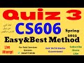 cs606 quiz 3 solution spring 2022 cs606 quiz 3 2022 cs606 quiz no 3 2022 cs606 quiz no 3 solved 2022