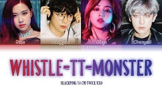 Rose (BLACKPINK), Jungyeol (10cm), Jihyo (TWICE), Chanyeol (EXO) 'Whistle-TT-Monster' Lyrics