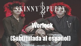 Skinny Puppy - Worlock (Subtitulada al español)