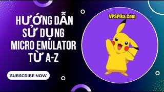 Hướng dẫn sử dụng MicroEmulator Sleep từ A-Z |VPSPika.Com screenshot 4