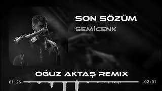 Semicenk - Acımı Almadın Yaramı Sarmadın (Oğuz Aktaş Remix) | Son Sözüm Resimi