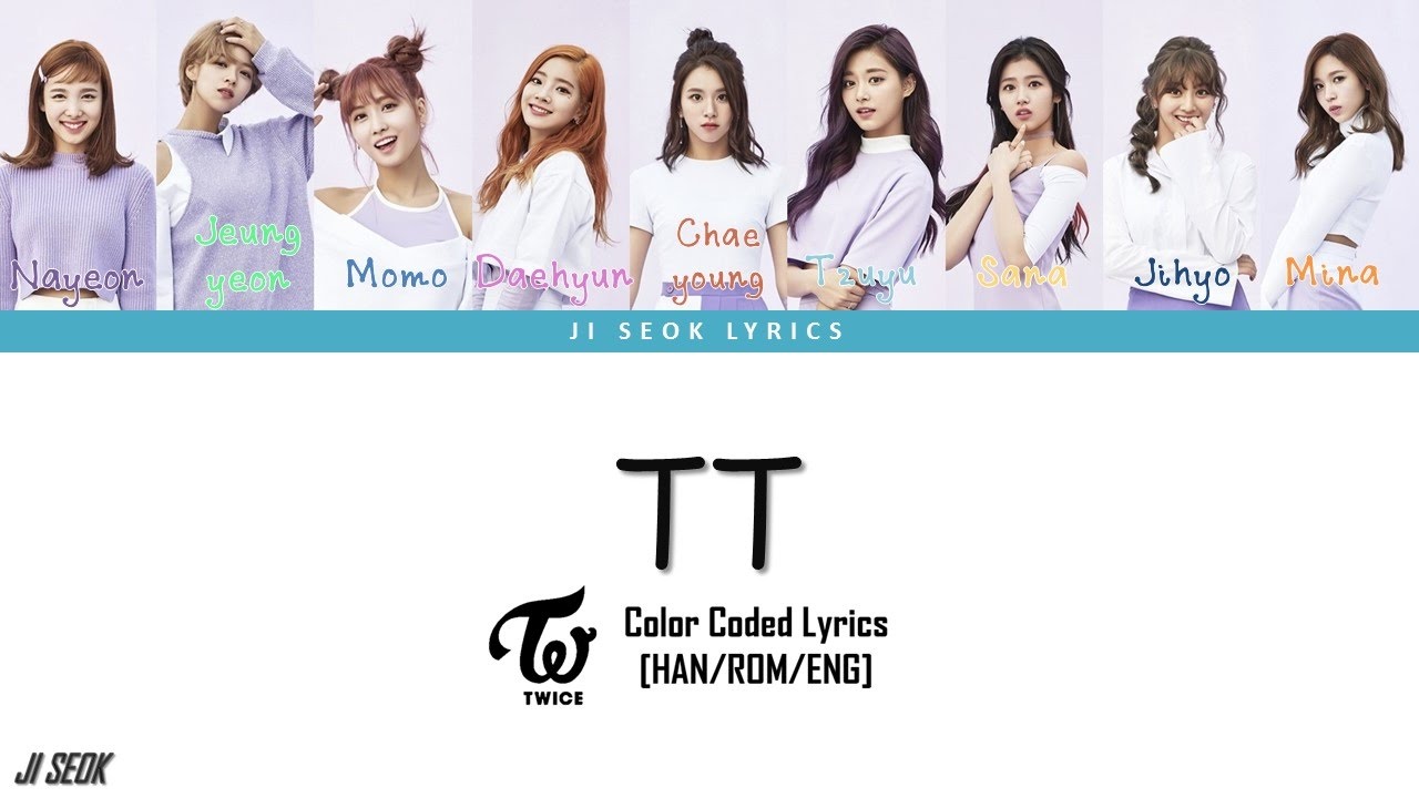 TWICE (트와이스) - TT LYRICS (Color Coded Han|Rom|Eng) | Ji Seok - YouTube