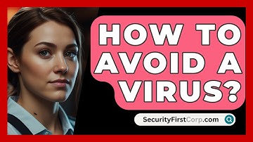 How To Avoid A Virus? - SecurityFirstCorp.com