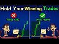 Hold Your WINNING TRADES To Big Profit Target